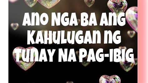 ano ang pag ibig o pagmamahal|Love in Tagalog: Pag.